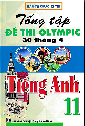 Tổng tập đề thi Olympic 30 tháng 4 Tiếng Anh 11 (2023)