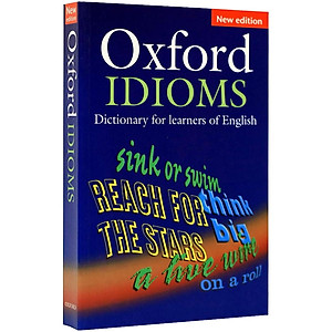 Sách Oxford Idioms Dictionary for Learners of English (New Edition)