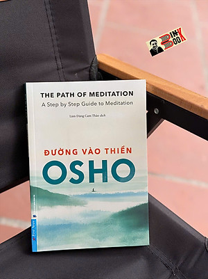 ĐƯỜNG VÀO THIỀN - Osho - Lâm Đặng Cam Thảo dịch - First News