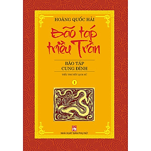 Sách Bộ 6 Tập Bão Táp Triều Trần : Bão Táp Cung Đình - Đuổi Quân Mông Thát - Thăng Long Nổi Giận - Huyết Chiến Bạch Đằng - Huyền Trân Công Chúa - Vương Triều Sụp Đổ (Tái Bản 2020)