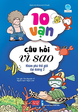 Sách 10 Vạn Câu Hỏi Vì Sao - Khám Phá Thế Giới Đại Dương 2 (Tái Bản 2018)
