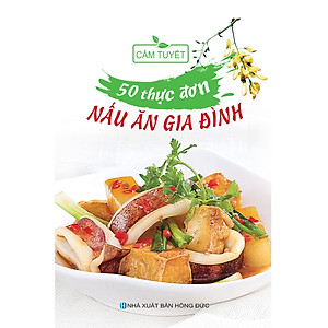 Sách 50 Thực Đơn Nấu Ăn Gia Đình (Tái bản 2023)