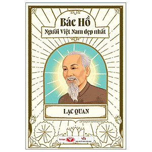 Sách - Bác Hồ - Người Việt Nam Đẹp Nhất - Lạc Quan