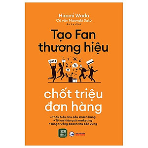 Tạo Fan Thương Hiệu - Chốt Triệu Đơn Hàng