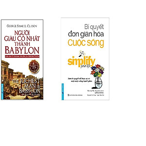 Combo: Bí Quyết Đơn Giản Hóa  cuộc sống + Người giàu có nhất thành Babylon