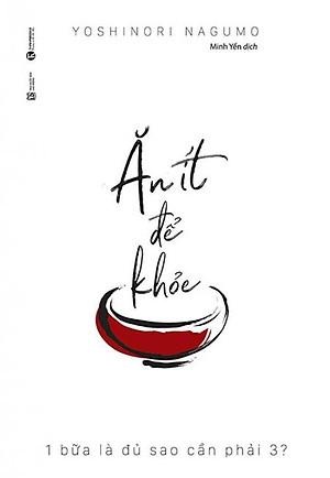 Ăn Ít Để Khỏe - 1 Bữa Là Đủ Sao Cần Phải 3?