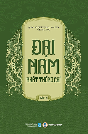 ĐẠI NAM NHẤT THỐNG CHÍ (Trọn bộ) - Quốc Sử Quán Triều Nguyễn