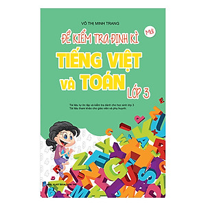 Sách Đề Kiểm Tra Định Kì Tiếng Việt Và Toán Lớp 3