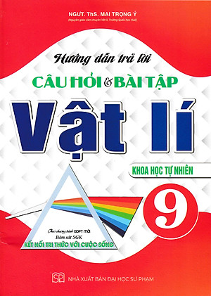 Hướng Dẫn Trả Lời Câu Hỏi Và Bài Tập Vật Lí 9 - Khoa Học Tự Nhiên (Bám Sát SGK Kết Nối Tri Thức Với Cuộc Sống) - HA