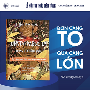 (Minh hoạ màu) UNSTOPPABLE US KHÔNG THỂ DỪNG BƯỚC - Tập 1: Loài người chinh phục thế giới như thế nào - Yuval Noah Harari – Ricard Zaplana Ruiz minh hoạ - Lily dịch – Omegaplus (Bìa mềm)