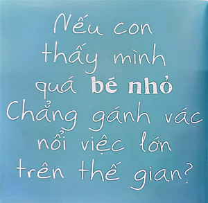 Sách Lời Thương Gửi Con Yêu: Con Chẳng Hề Nhỏ Bé