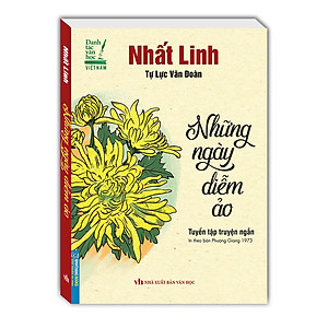 Những Ngày Diễm Ảo - Truyện Tập Truyện Ngắn (In theo bản Phượng Giang 1973)