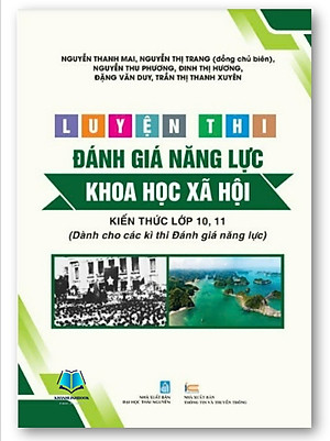 Sách - Luyện Thi Đánh Giá Năng Lực Khoa Học Xã Hội - Kiến Thức Lớp 10, 11