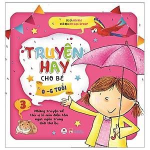 Truyện Hay Cho Bé 0-6 Tuổi - Tập 3