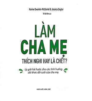 Sách Làm Cha Mẹ: Thích Nghi Hay Là Chết?