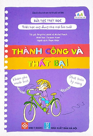 Sách Bữa Tiệc Triết Học - Triết Học Ứng Dụng Cho Mọi Lứa Tuổi - Thành Công Và Thất Bại