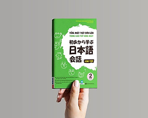 Sách Tiếng Nhật Thật Đơn Giản Trong Giao Tiếp Hàng Ngày - Sơ Cấp 2