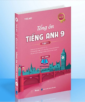 Sách - Tổng Ôn Tiếng Anh lớp 9 (chương trình mới cho 2k10 ôn thi vào 10)