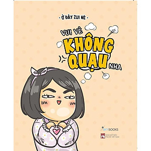 Sách  Vui Vẻ Không Quạu Nha - Skybooks - BẢN QUYỀN