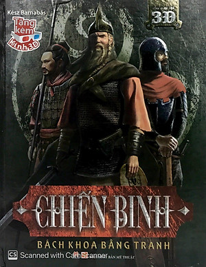 Sách Bách Khoa Bằng Tranh - Chiến Binh (Hình Minh Họa 3D)