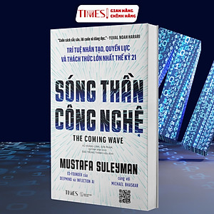  Sách - Sóng thần công nghệ (The Coming Wave) : Trí tuệ nhân tạo, quyền lực và thách thức lớn nhất thế kỷ 21