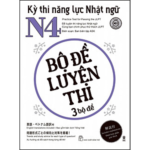 Sách Kỳ thi năng lực Nhật ngữ N4 - Bộ đề luyện thi 3 bộ đề