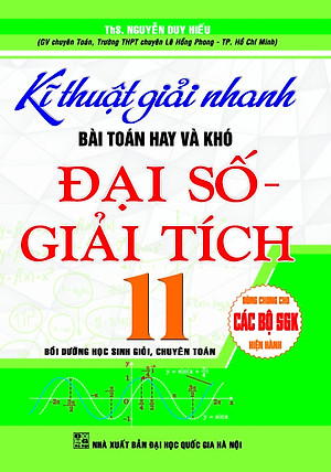 Kĩ Thuật Giải Nhanh Bài Toán Hay Và Khó Đại Số Giải Tích 11 