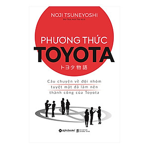 Sách Phương Thức Toyota : Câu Chuyện Về Đội Nhóm Tuyệt Mật Đã Làm Nên Thành Công Của Toyota