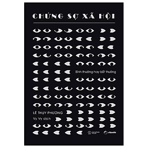 Chứng Sợ Xã Hội - Bình Thường Hay Bất Thường