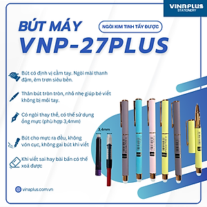 Bút máy ngòi kim tinh tẩy được VNP-27 PLUS Tặng kèm ngòi