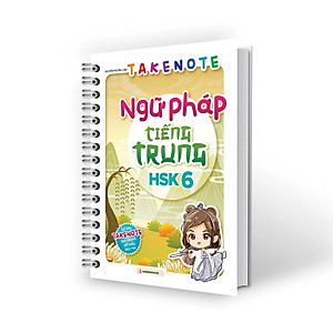 TakeNote Ngữ Pháp Tiếng Trung HSK 6