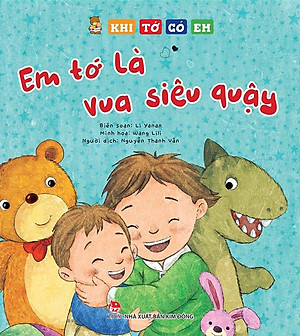 Khi Tớ Có Em: Em Tớ Là Vua Siêu Quậy
