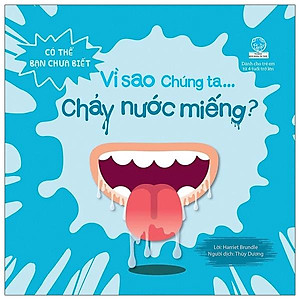 Sách Có Thể Bạn Chưa Biết- Vì Sao Chúng Ta... Chảy Nước Miếng?