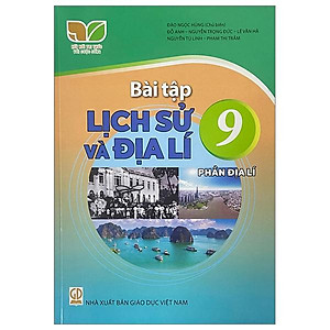 Sách Giáo Khoa Bài Tập Lịch Sử Và Địa Lí 9 - Phần Địa Lí 9 (Kết Nối) (Chuẩn)