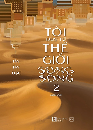 Tôi Đến Từ Thế Giới Song Song - Tập 2 (Tặng Postcard, Bookmark 2 Mặt Bồi Cứng) - Số Lượng Có Hạn