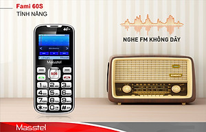 Điện thoại Masstel Fami 60S 4G(LTE) ,Bàn phím lớn, Khung viền kim loại - Hàng chính hãng