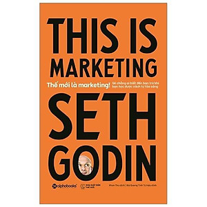 Sách This is marketing - Thế mới là marketing - Alphabooks - BẢN QUYỀN