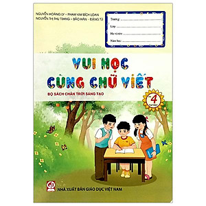 Vui Học Cùng Chữ Viết Lớp 4 - Tập 1 (Chân Trời)
