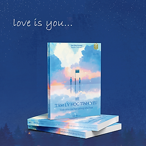 Sách Tâm Lý Học Tình Yêu – Tình Yêu Của Bạn Giống Như Bạn
