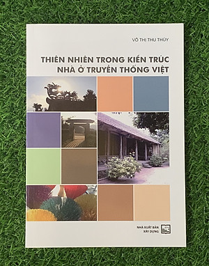 Thiên Nhiên Trong Kiến Trúc Nhà Ở Truyền Thống Việt 