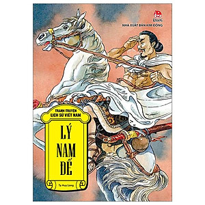 Tranh Truyện Lịch Sử Việt Nam - Lý Nam Đế (Tái Bản 2023)