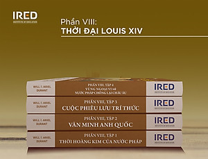 Lịch Sử Văn Minh Thế Giới Phần 8: Thời đại Louis XIV - Will Durant (trọn bộ 4 tập) - Sách IRED Books