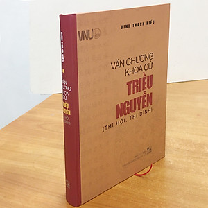 Văn Chương Khoa Cử Triều Nguyễn (Thi Hội, Thi Đình)