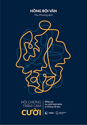 Hội Chứng Trầm Cảm Cười - Đằng Sau Nụ Cười Hạnh Phúc Là Những Nỗi Đau