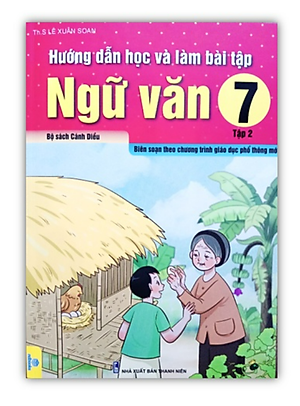 Sách - Hướng Dẫn Học Và Làm Bài Tập Ngữ Văn 7 - tập 2 - biên soạn theo chương trình mới ( cánh diều )