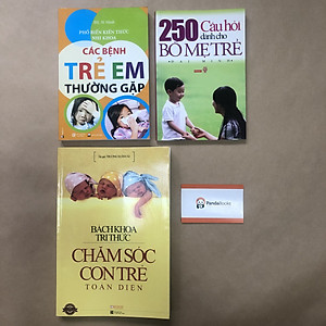 Sách COMBO 3 cuốn Các bệnh trẻ em thường gặp + 250 câu hỏi dành cho bố mẹ trẻ + Bách khoa tri thức chăm sóc trẻ