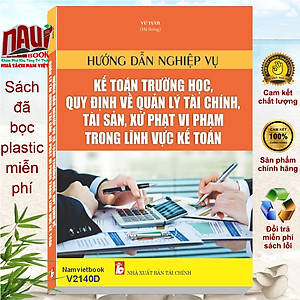Hướng Dẫn Nghiệp Vụ Kế Toán Trường Học, Quy Định Về Quản Lý Tài Chính, Tài Sản, Xử Phạt Vi Phạm Trong Lĩnh Vực Kế Toán