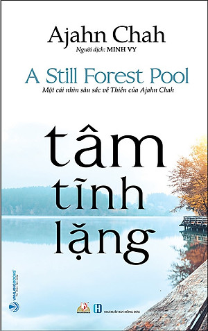 Tâm Tĩnh Lặng -  Achaan Chah