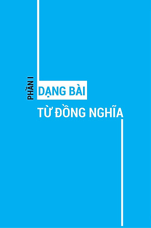Bài Tập Từ Đồng Nghĩa, Trái Nghĩa Tiếng Anh (Ôn Thi Vào Lớp 10 Và 10 Chuyên)