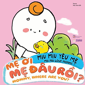 Miu Miu Yêu Mẹ - Miu Miu Love Mommy - Mẹ Đâu Rồi? - Mommy, Where Are You?
